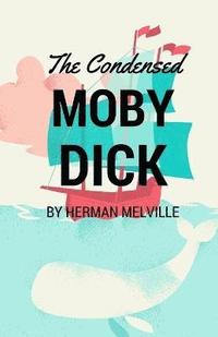 bokomslag Condensed Moby Dick