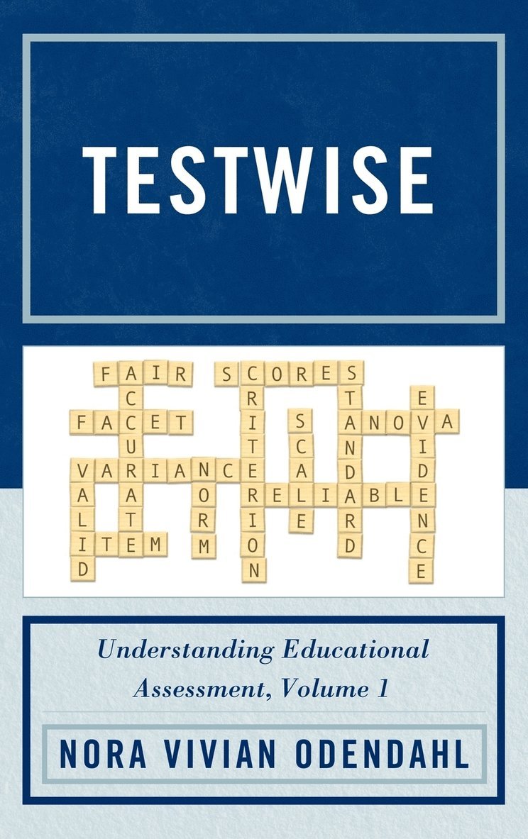 Testwise: Understanding Educational Assessment, Volume 1