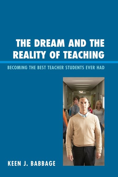 Keen J. Babbage - Dream and the Reality of Teaching, Häftad