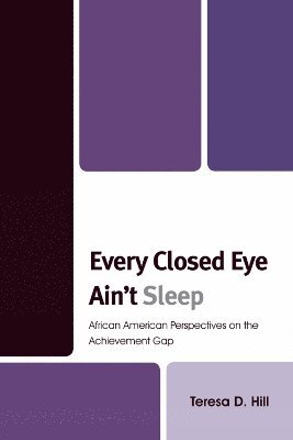 Every Closed Eye Ain't Sleep 1