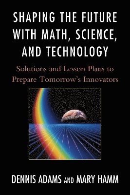 Shaping the Future with Math, Science, and Technology 1