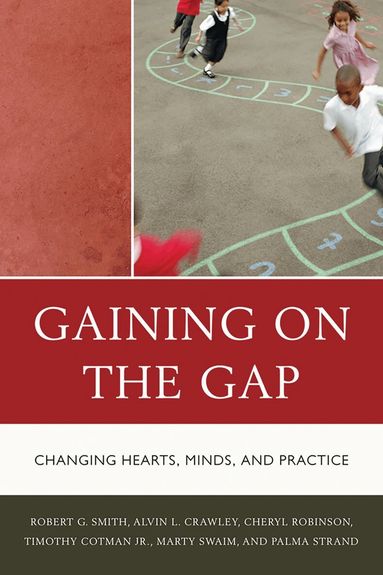 Palma Strand, Robert G. Smith, Tim Cotman, Cheryl Robinson, Martha Swaim, Alvin Crawley - Gaining on the Gap, Inbunden