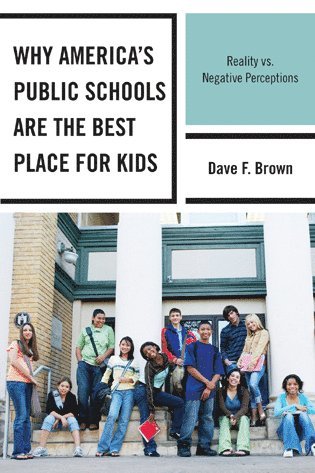 bokomslag Why America's Public Schools Are the Best Place for Kids