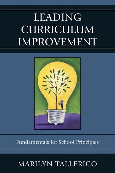 Marilyn Tallerico - Leading Curriculum Improvement, Inbunden