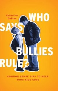 bokomslag Who Says Bullies Rule?