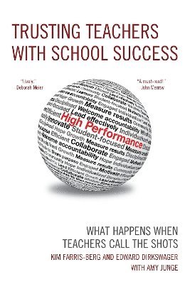 Kim Farris-Berg, Edward J. Dirkswager - Trusting Teachers with School Success, Häftad