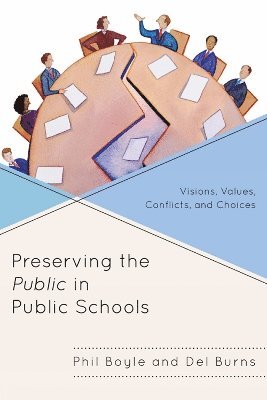 Phil Boyle, Del Burns - Preserving the Public in Public Schools, Inbunden