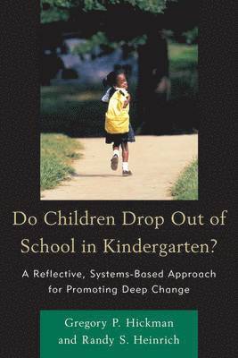 Do Children Drop Out of School in Kindergarten? 1