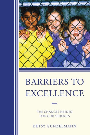 Betsy Gunzelmann - Barriers to Excellence, Inbunden