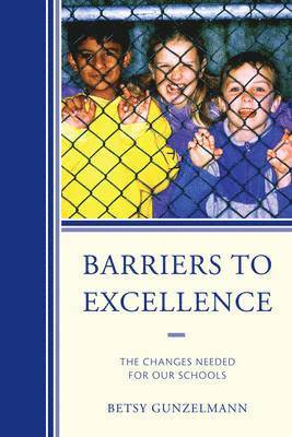 Betsy Gunzelmann - Barriers to Excellence, Inbunden