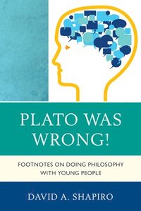 bokomslag Plato Was Wrong!