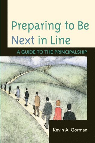 Kevin A. Gorman - Preparing to Be Next in Line, Inbunden