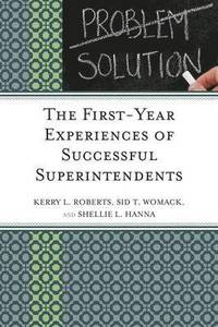 bokomslag The First-Year Experiences of Successful Superintendents