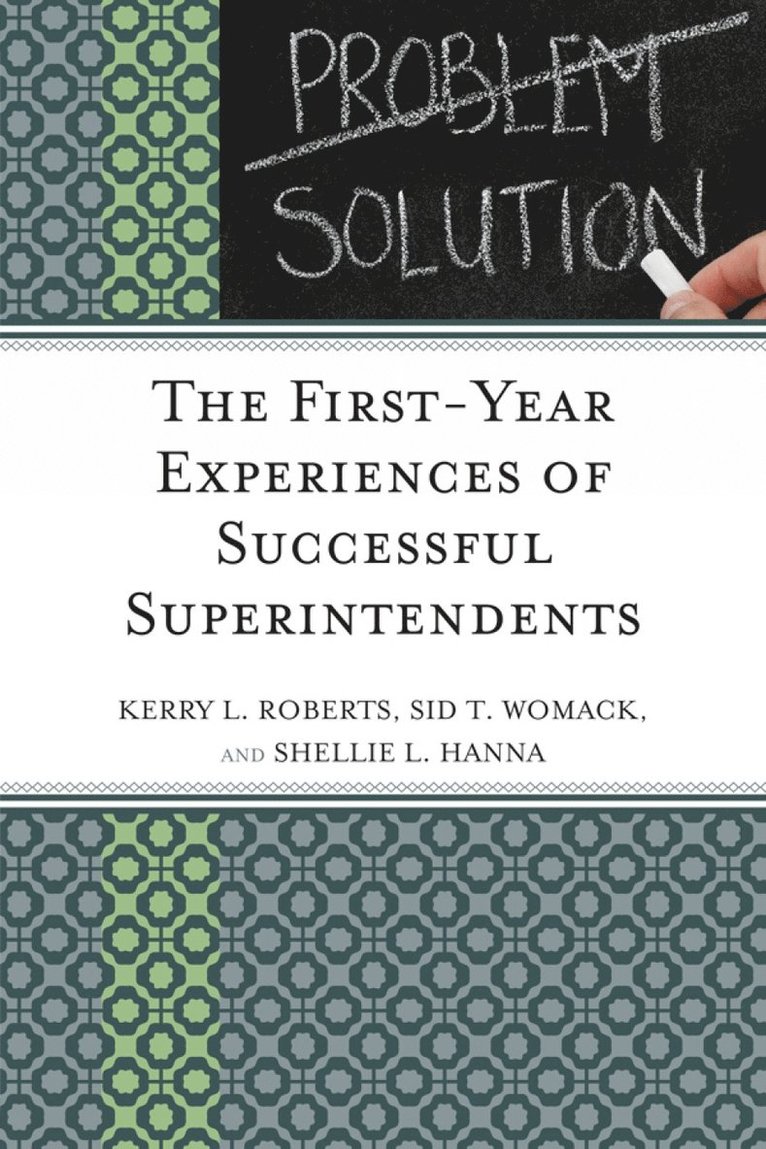 Kerry Roberts, Shellie L. Hanna, Sid T. Womack - First-Year Experiences of Successful Superintendents, Häftad