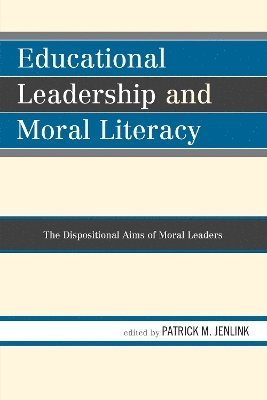 Educational Leadership and Moral Literacy 1