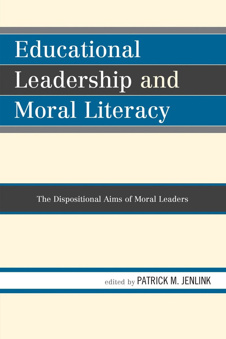 Patrick M. Jenlink - Educational Leadership and Moral Literacy, Häftad