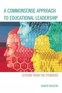 bokomslag A Commonsense Approach to Educational Leadership