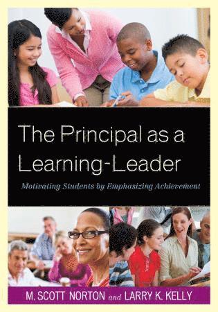 M. Scott Norton, Larry K. Kelly - Principal as a Learning-Leader, Häftad