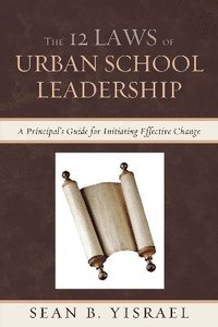 bokomslag The 12 Laws of Urban School Leadership