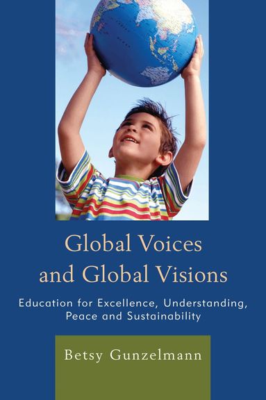Betsy Gunzelmann - Global Voices and Global Visions, Häftad