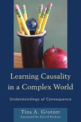 Learning Causality in a Complex World 1