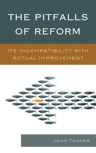 John Tanner - Pitfalls of Reform, Inbunden