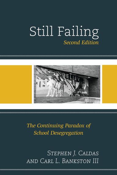 Stephen J. Caldas, Carl L. Bankston III - Still Failing, Inbunden