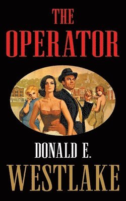 Donald E Westlake, Donald E. Westlake, E. Westlake, Donald - Operator, Häftad