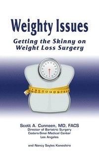 bokomslag Weighty Issues: Getting the Skinny on Weight Loss Surgery