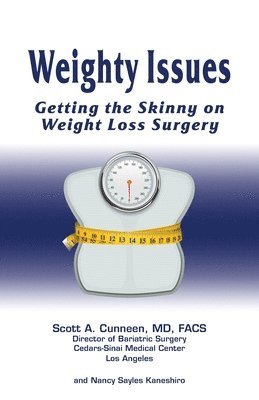 Weighty Issues: Getting the Skinny on Weight Loss Surgery 1