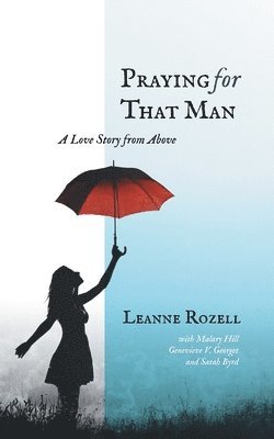Leanne Rozell, Malary Hill, Genevieve V Georget, Genevieve V. Georget - Praying for That Man, Häftad
