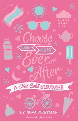 Choose Your Own Ever After: A Hot Cold Summer 1