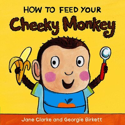How to Feed Your Cheeky Monkey