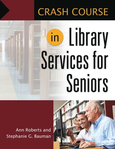 bokomslag Crash Course in Library Services for Seniors