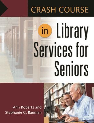 Crash Course in Library Services for Seniors 1