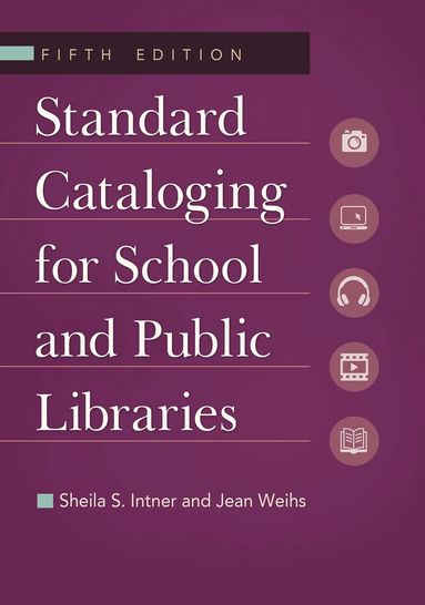 Sheila S. Intner, Jean Weihs - Standard Cataloging for School and Public Libraries, Häftad