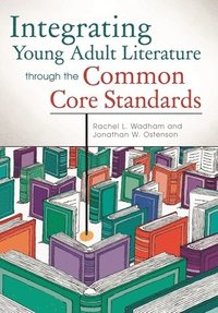 bokomslag Integrating Young Adult Literature through the Common Core Standards