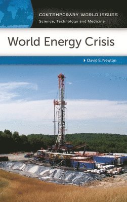David E. Newton, USA) Newton, David E. (Independent Scholar - World Energy Crisis, Inbunden