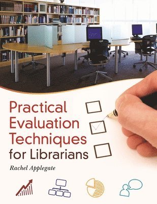 bokomslag Practical Evaluation Techniques for Librarians