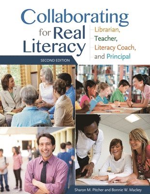Sharon M. Pitcher, Bonnie Mackey, Sharon Pitcher - Collaborating for Real Literacy, Häftad