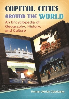 Roman Adrian Cybriwsky - Capital Cities around the World, Inbunden