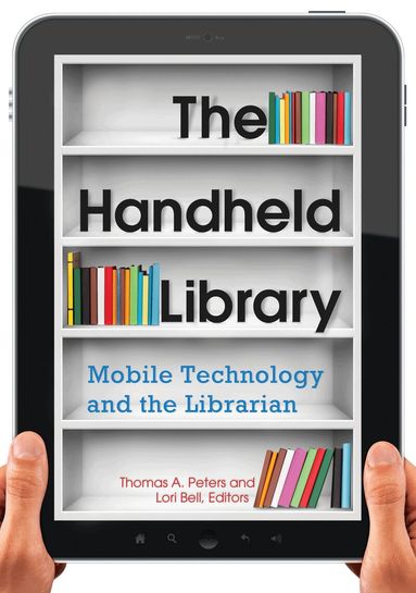 Thomas A. Peters, Lori A. Bell - Handheld Library, Häftad