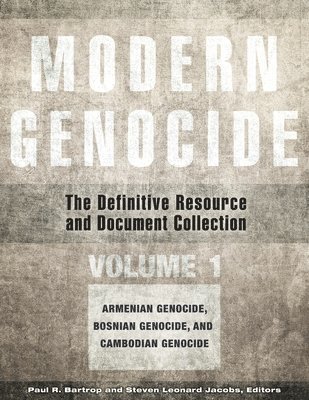 Paul R. Bartrop, Steven Leonard Jacobs - Modern Genocide: The Definitive Resource and Document Collection [4 Volumes], Inbunden