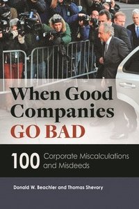 bokomslag When Good Companies Go Bad