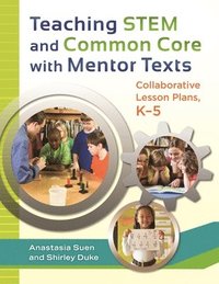 bokomslag Teaching STEM and Common Core with Mentor Texts
