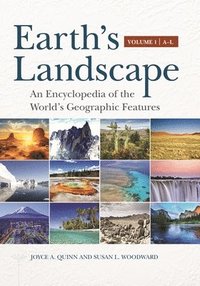 bokomslag Earth's Landscape: An Encyclopedia of the World's Geographic Features [2 Volumes]