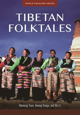 Haiwang Yuan, Awang Kunga, Bo Li - Tibetan Folktales, Inbunden