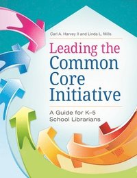 bokomslag Leading the Common Core Initiative