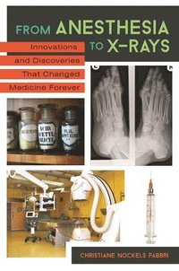 bokomslag From Anesthesia to X-Rays