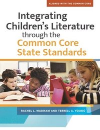 bokomslag Integrating Children's Literature through the Common Core State Standards